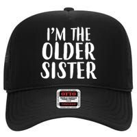 I'm The Older Sister High Crown Mesh Back Trucker Hat