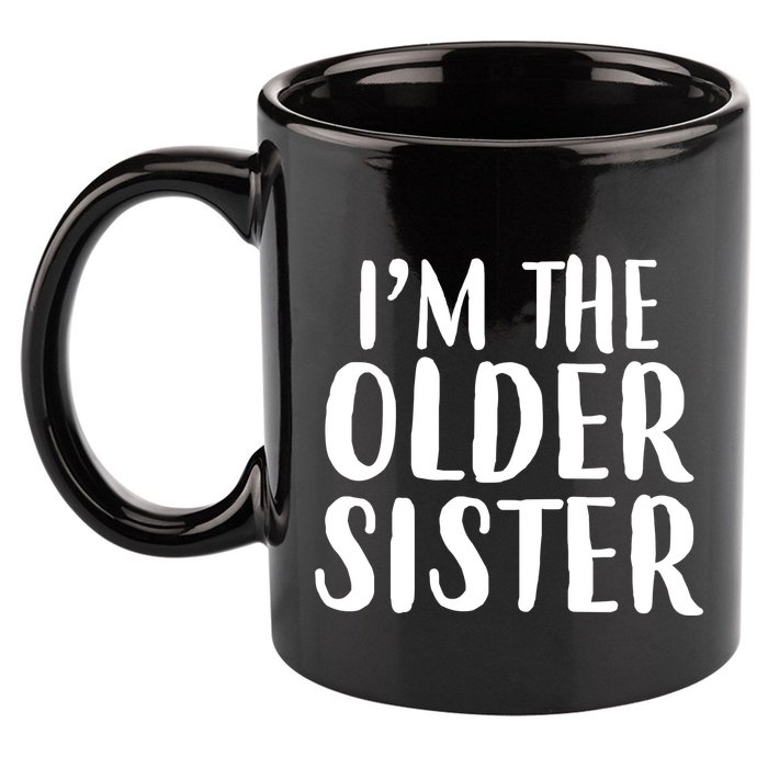 I'm The Older Sister 11oz C Handle Ceramic Mug