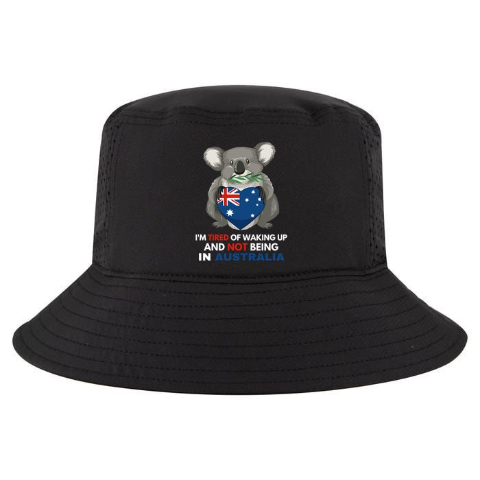 IM Tired Of Waking Up And Not Being In Australia Native Australian Cool Comfort Performance Bucket Hat