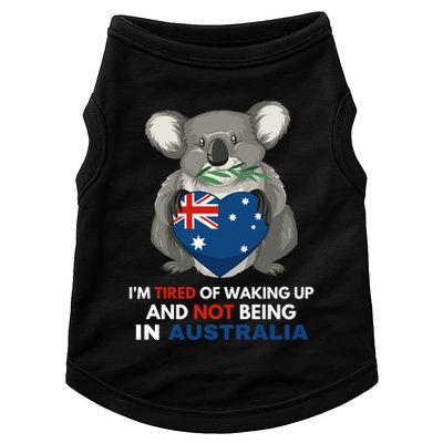 IM Tired Of Waking Up And Not Being In Australia Native Australian Doggie Tank