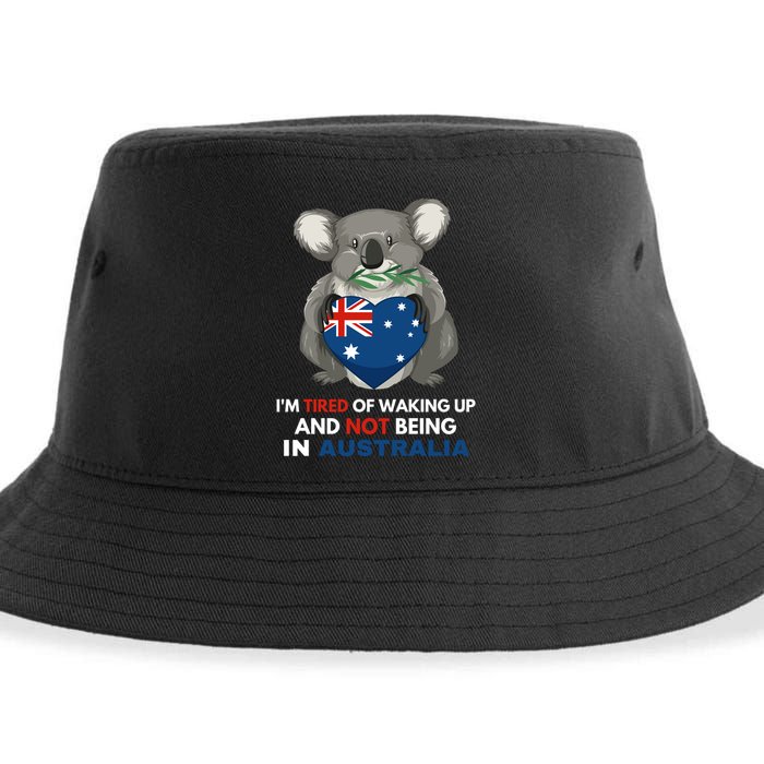 IM Tired Of Waking Up And Not Being In Australia Native Australian Sustainable Bucket Hat