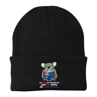 IM Tired Of Waking Up And Not Being In Australia Native Australian Beanie