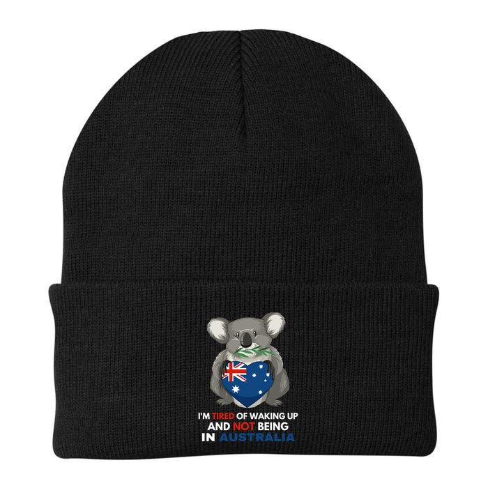 IM Tired Of Waking Up And Not Being In Australia Native Australian Beanie