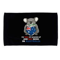IM Tired Of Waking Up And Not Being In Australia Native Australian Microfiber Hand Towel