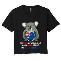 IM Tired Of Waking Up And Not Being In Australia Native Australian Crop Top