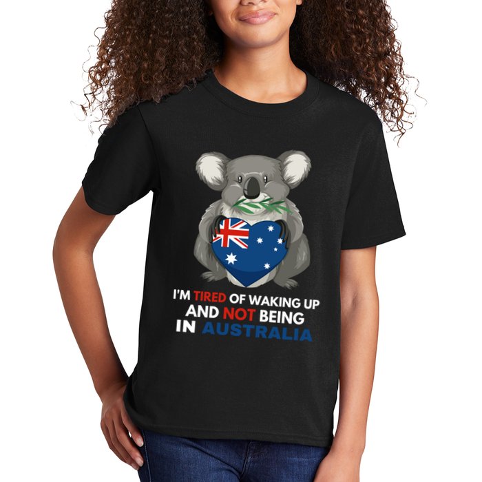 IM Tired Of Waking Up And Not Being In Australia Native Australian Kids T-Shirt