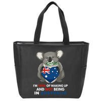 IM Tired Of Waking Up And Not Being In Australia Native Australian Zip Tote Bag