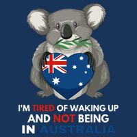 IM Tired Of Waking Up And Not Being In Australia Native Australian Infant Baby Jersey Bodysuit