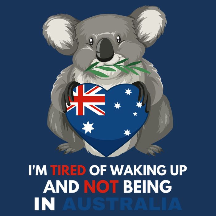 IM Tired Of Waking Up And Not Being In Australia Native Australian Infant Baby Jersey Bodysuit