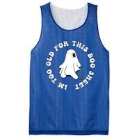 Im Too Old For This Boo Sheet Halloween Costume Gift Mesh Reversible Basketball Jersey Tank