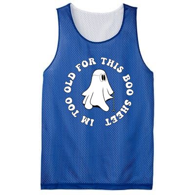 Im Too Old For This Boo Sheet Halloween Costume Gift Mesh Reversible Basketball Jersey Tank