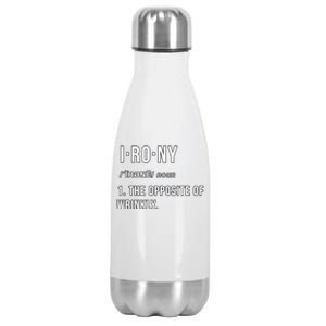 Irony The Opposite Of Wrinkly Funny Pun Gift Stainless Steel Insulated Water Bottle