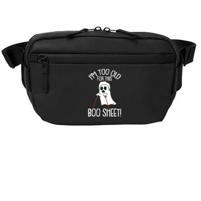 Im Too Old For This Boo Sheet Lazy Halloween Costume Ghost Crossbody Pack