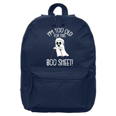 Im Too Old For This Boo Sheet Lazy Halloween Costume Ghost 16 in Basic Backpack