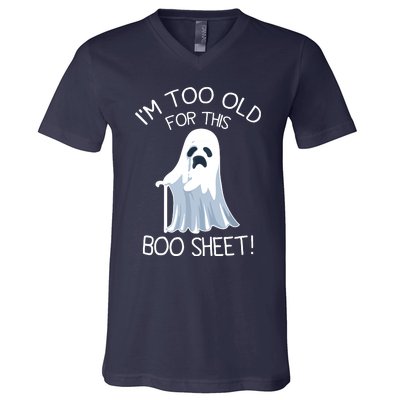 Im Too Old For This Boo Sheet Lazy Halloween Ghost V-Neck T-Shirt