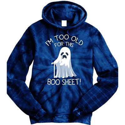 Im Too Old For This Boo Sheet Lazy Halloween Ghost Tie Dye Hoodie