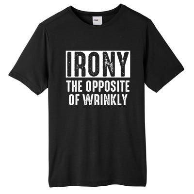 Irony The Opposite Of Wrinkly Dad Pun Grammar Rules Fan Gift Tall Fusion ChromaSoft Performance T-Shirt