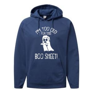 Im Too Old For This Boo Sheet Funny Halloween Performance Fleece Hoodie