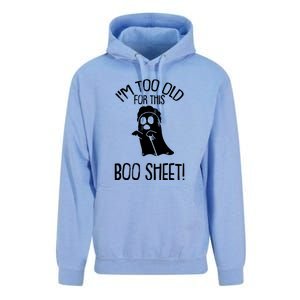 Im Too Old For This Boo Sheet Funny Halloween Unisex Surf Hoodie