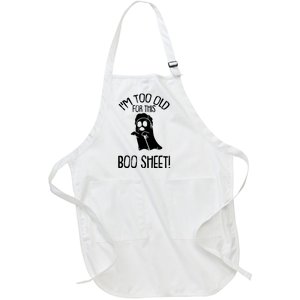 Im Too Old For This Boo Sheet Funny Halloween Full-Length Apron With Pockets