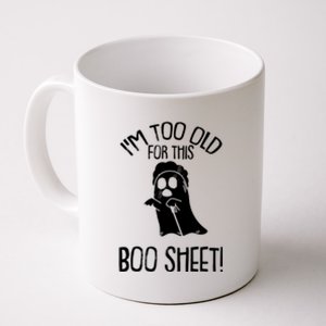 Im Too Old For This Boo Sheet Funny Halloween Coffee Mug