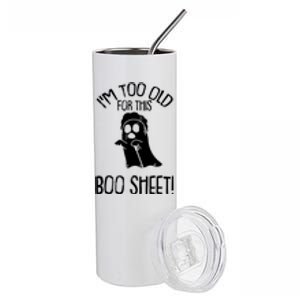 Im Too Old For This Boo Sheet Funny Halloween Stainless Steel Tumbler