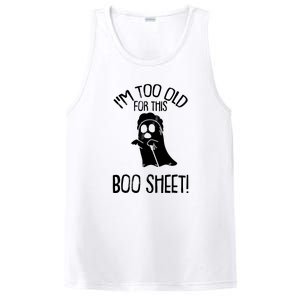 Im Too Old For This Boo Sheet Funny Halloween PosiCharge Competitor Tank