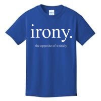 Irony The Opposite Of Wrinkly Funny Great Gift Kids T-Shirt