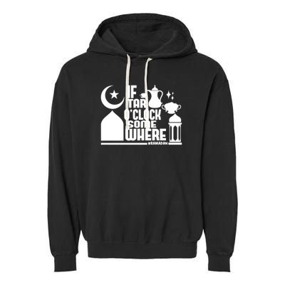 If Tar O Clock Somewhere Ramadan Garment-Dyed Fleece Hoodie