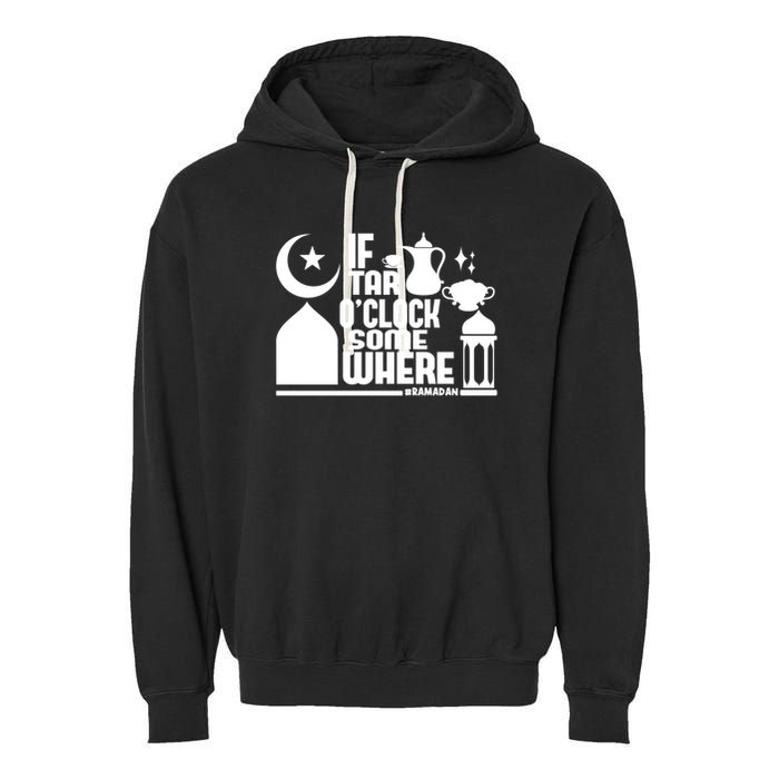 If Tar O Clock Somewhere Ramadan Garment-Dyed Fleece Hoodie