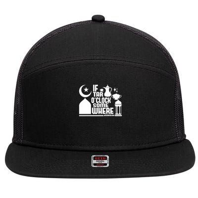 If Tar O Clock Somewhere Ramadan 7 Panel Mesh Trucker Snapback Hat