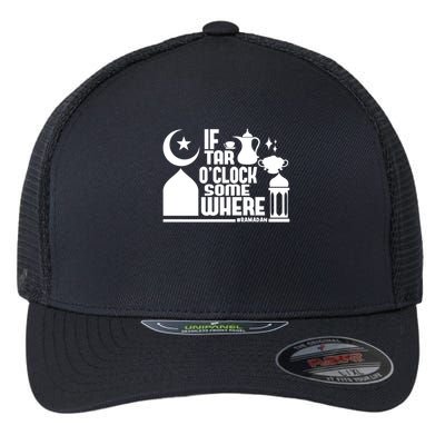 If Tar O Clock Somewhere Ramadan Flexfit Unipanel Trucker Cap