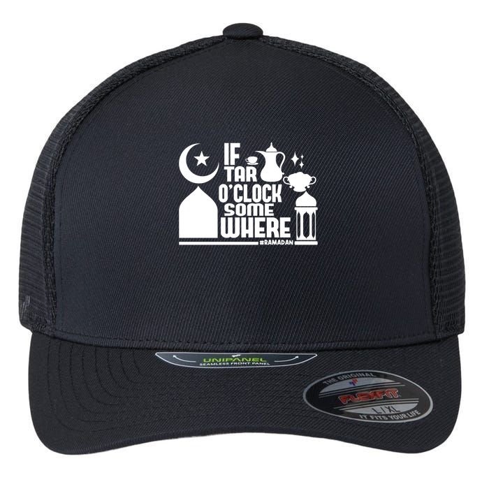 If Tar O Clock Somewhere Ramadan Flexfit Unipanel Trucker Cap