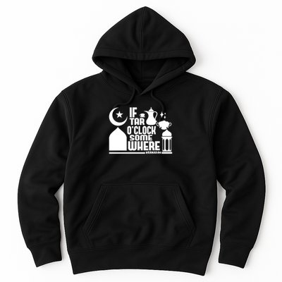 If Tar O Clock Somewhere Ramadan Hoodie