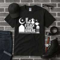 If Tar O Clock Somewhere Ramadan Tall T-Shirt