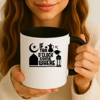 If Tar O Clock Somewhere Ramadan Mug