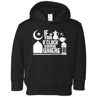 If Tar O Clock Somewhere Ramadan Toddler Hoodie