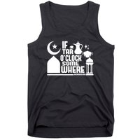If Tar O Clock Somewhere Ramadan Tank Top