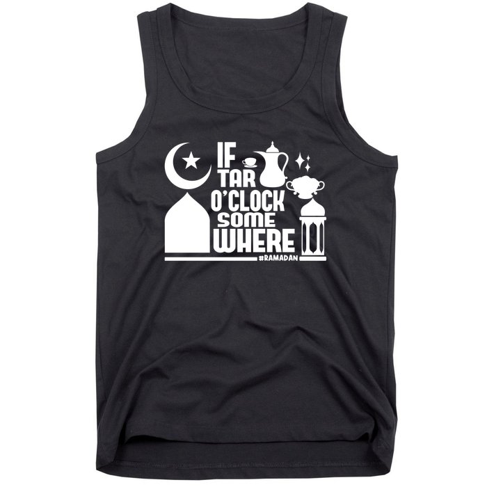 If Tar O Clock Somewhere Ramadan Tank Top