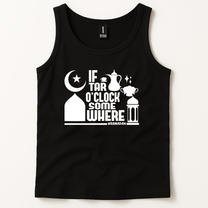 If Tar O Clock Somewhere Ramadan Tank Top