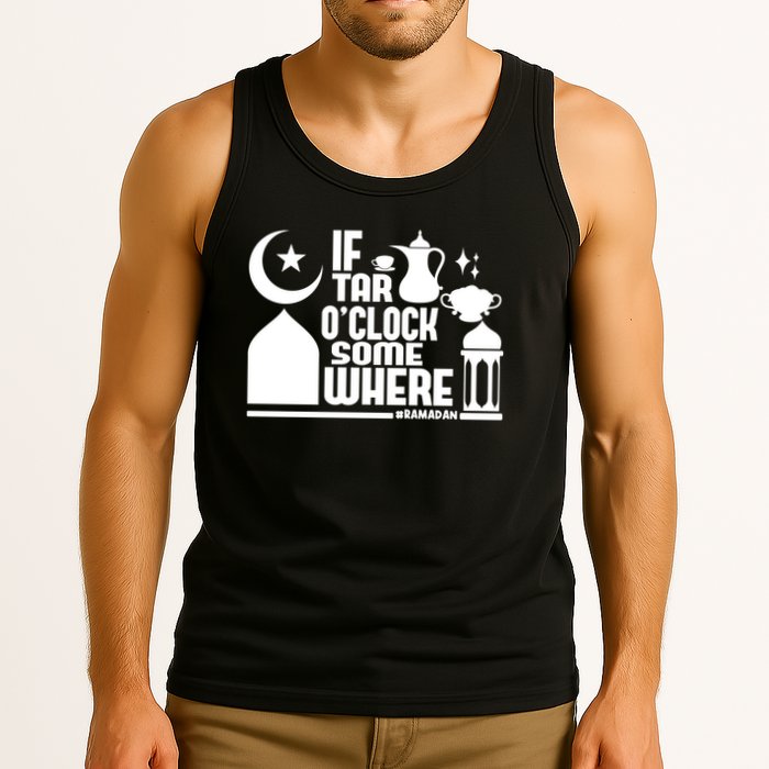 If Tar O Clock Somewhere Ramadan Tank Top