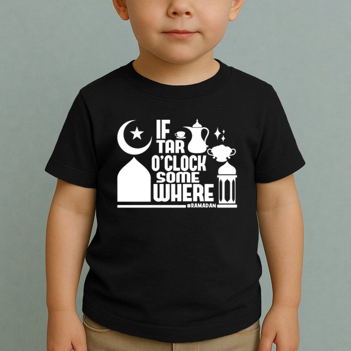 If Tar O Clock Somewhere Ramadan Toddler T-Shirt