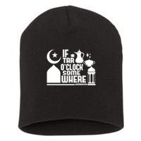 If Tar O Clock Somewhere Ramadan Short Acrylic Beanie