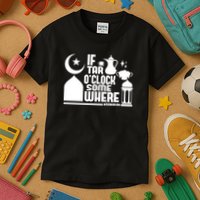 If Tar O Clock Somewhere Ramadan Kids T-Shirt