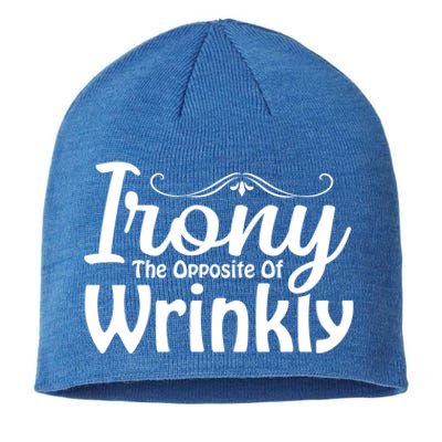 Irony The Opposite Of Wrinkly Funny Cute Gift Sustainable Beanie