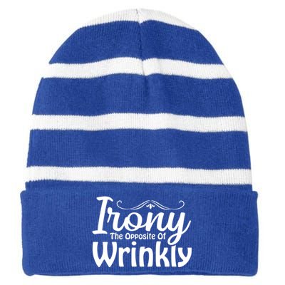 Irony The Opposite Of Wrinkly Funny Cute Gift Striped Beanie with Solid Band