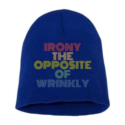 Irony The Opposite Of Wrinkly Retro 70s Vintage Great Gift Short Acrylic Beanie