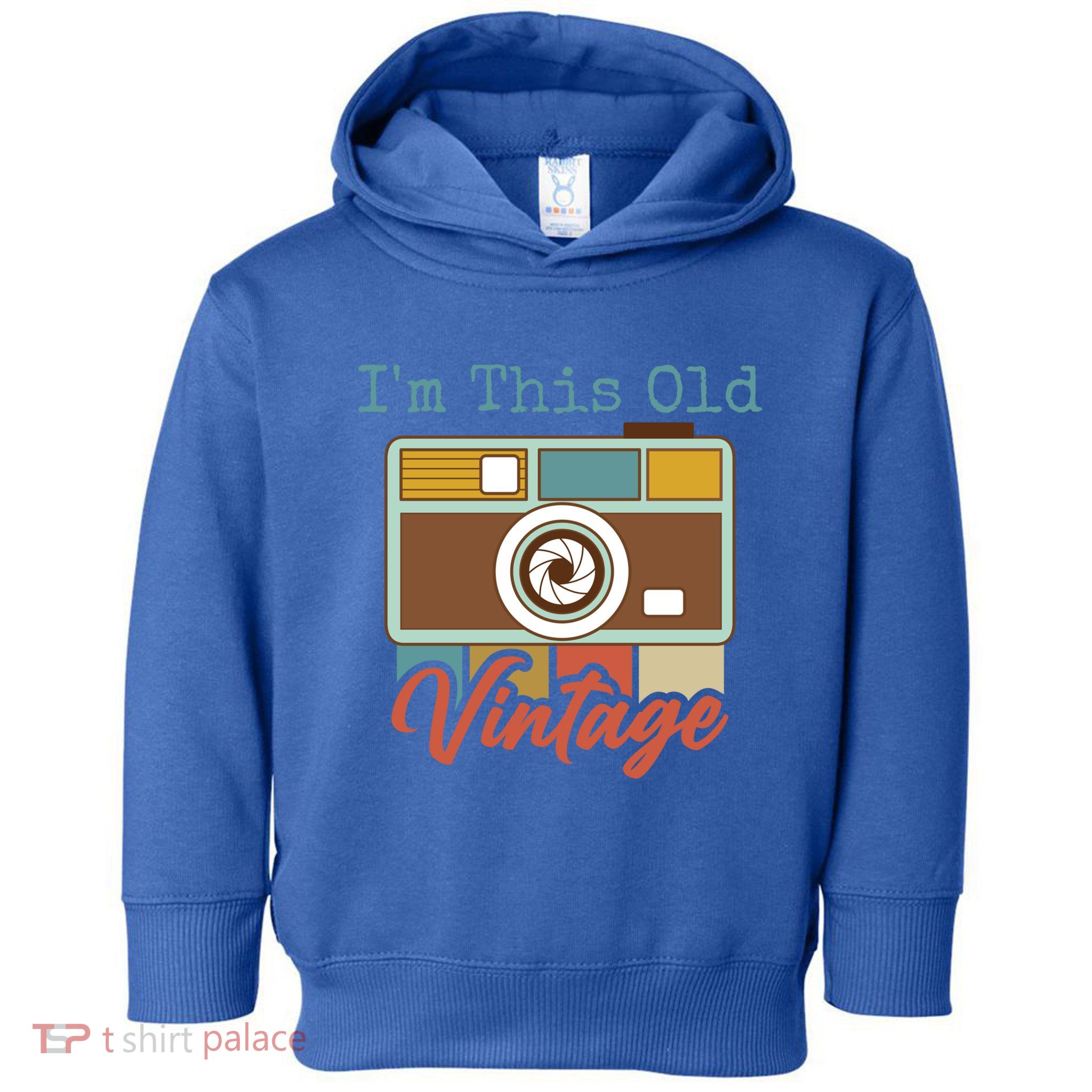 Im This Old I Am Vintage Not Old Camera Mom Dad Nana Papa Gift Toddler Hoodie