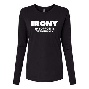 Irony The Opposite Of Wrinkly Sarcastic Novelty Humor Gift Womens Cotton Relaxed Long Sleeve T-Shirt