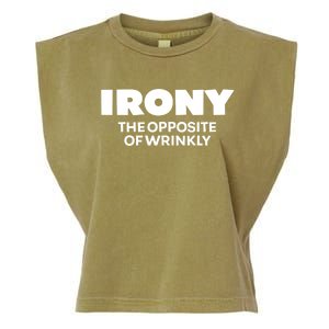 Irony The Opposite Of Wrinkly Sarcastic Novelty Humor Gift Garment-Dyed Women's Muscle Tee